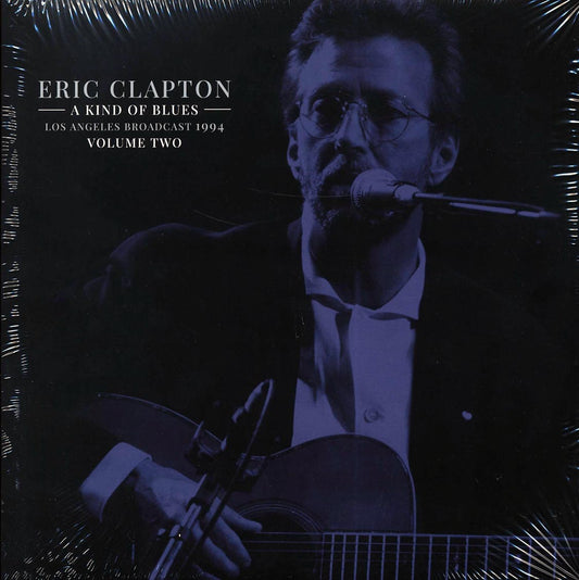 Eric Clapton - A Kind Of Blues Volume 2: Los Angeles Broadcast 1994