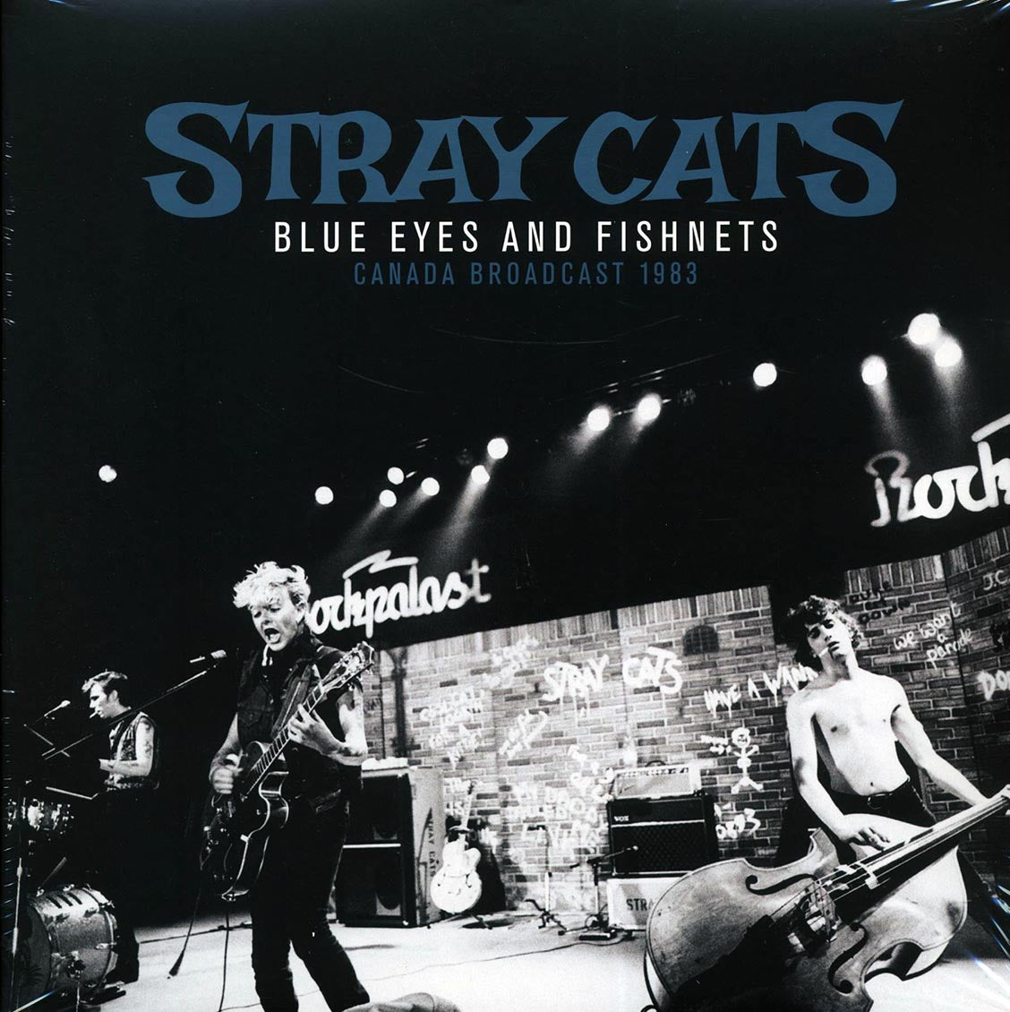 Stray Cats - Blue Eyes And Fishnets: Canada Broadcast 1983