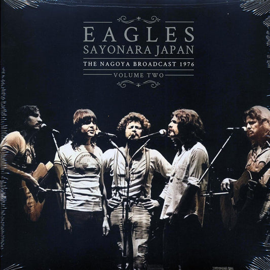 Eagles - Sayonara Japan Volume 2: The Nagoya Broadcast 1976