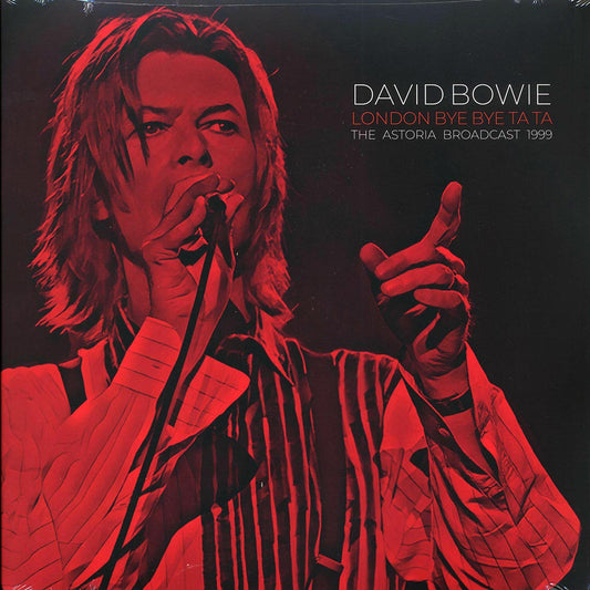 David Bowie - London Bye Bye Ta Ta: The Astoria Broadcast 1999