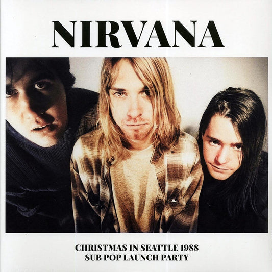 Nirvana - Christmas In Seattle 1988: Sub Pop Launch Party