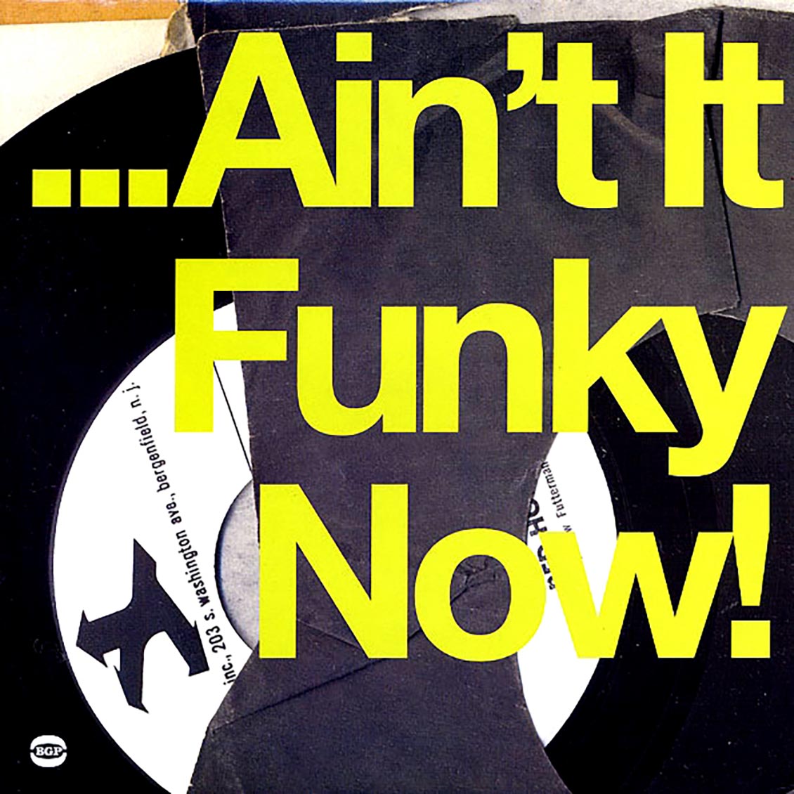 Funk Inc, Idris Muhammed, Boogaloo Joe Jones, Melvin Sparks, Etc. - Ain't It Funky Now: Flat Out Funk From The Jazz Brotherhood