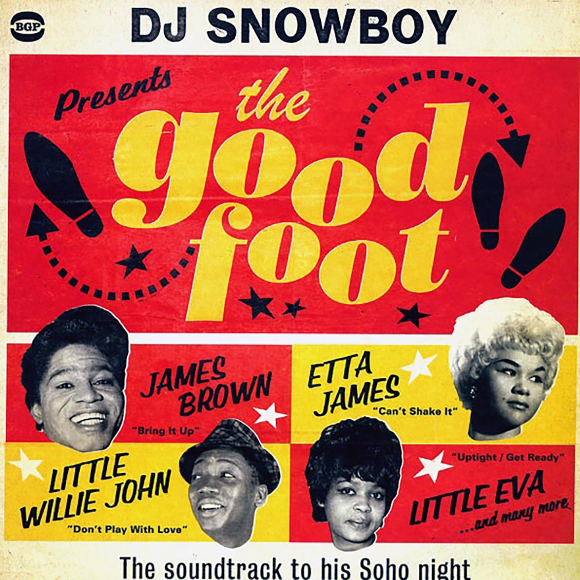 Etta James, James Brown, Little Willie Brown, Etc. - DJ Snowboy Presents The Good Foot: The Soundtrack To His Soho Night