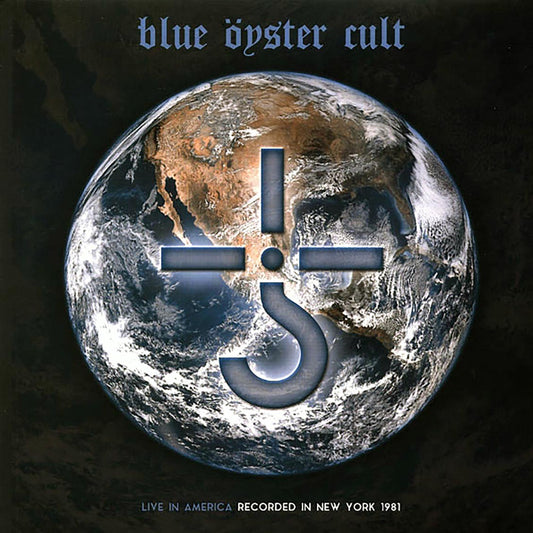 Blue Oyster Cult - Live In America: Recorded In New York 1981