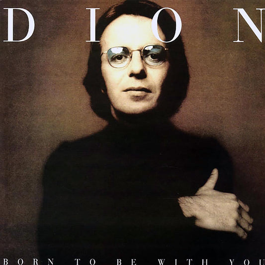 Dion - Born To Be With You