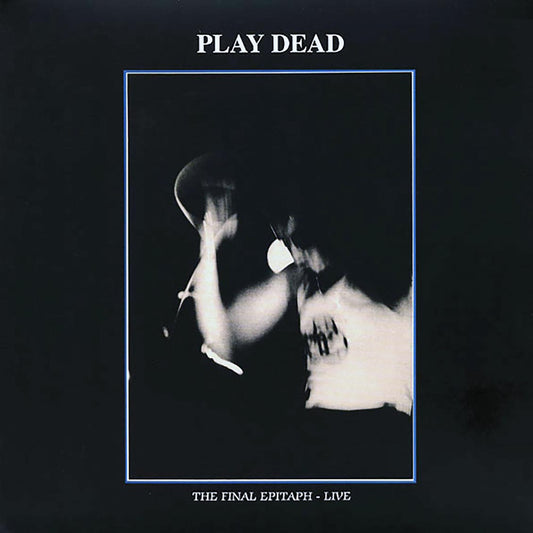 Play Dead - The Final Epitaph: Live