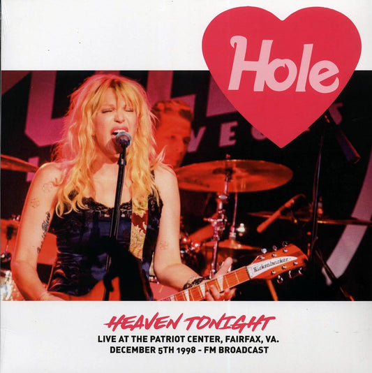 Hole - Heaven Tonight: Live At The Patriot Center, Fairfax, VA, December 5th 1998 FM Broadcast