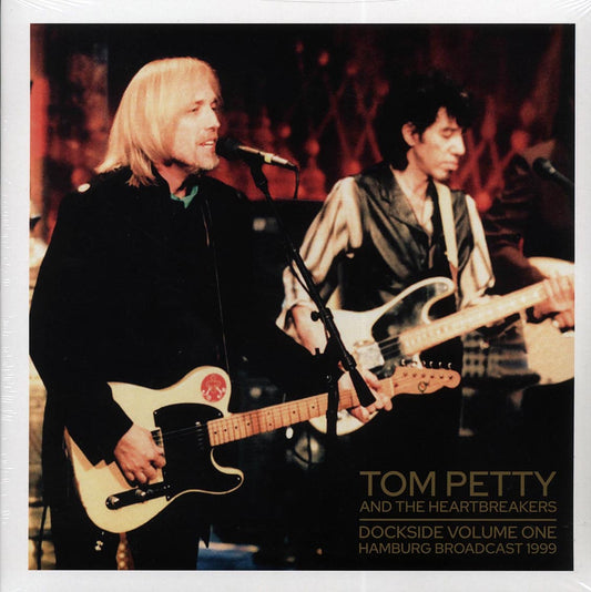 Tom Petty & The Heartbreakers - Dockside Volume 1: Hamburg Broadcast 1999