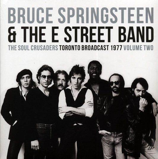 Bruce Springsteen & The E Street Band - The Soul Crusaders Volume 2: Toronto Broadcast 1977