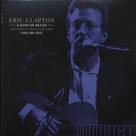 Eric Clapton - A Kind Of Blues Volume 1: Los Angeles Broadcast 1994