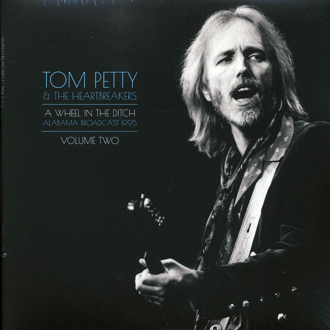 Tom Petty & The Heartbreakers - A Wheel In The Ditch Volume 2: Alabama Broadcast 1995
