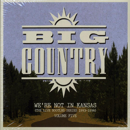 Big Country - We're Not In Kansas: The Live Bootleg Series 1993-1998 Volume 5