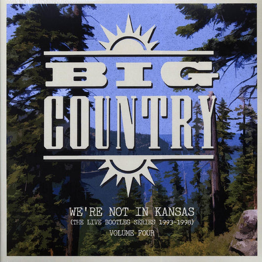 Big Country - We're Not In Kansas: The Live Bootleg Series 1993-1998 Volume 4