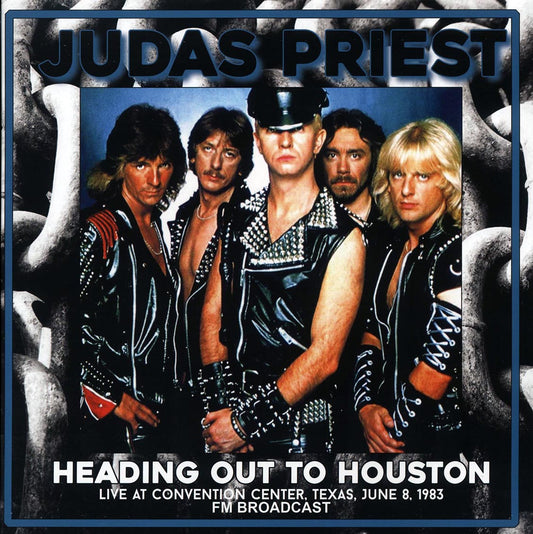 Judas Priest - Heading Out To Houston: Live At Convention Center, Texas, June 8, 1983 FM Broadcast