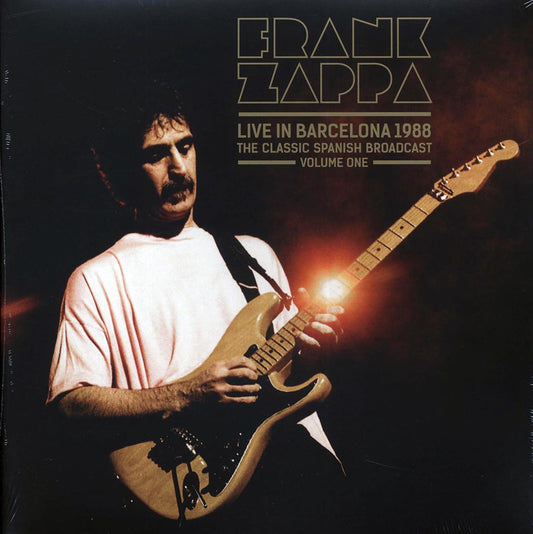 Frank Zappa - Live In Barcelona 1988 Volume 1: The Classic Spanish Broadcast