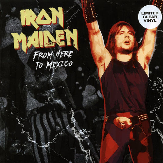 Iron Maiden - From Here To Mexico