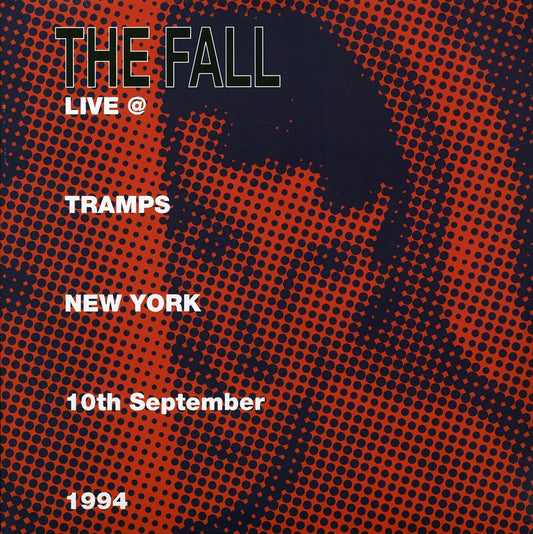 The Fall - Live At Tramps, New York 10th September 1994