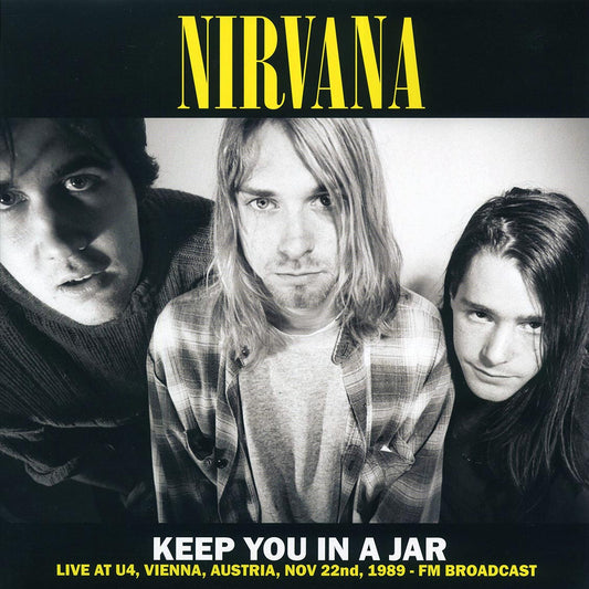 Nirvana - Keep You In A Jar: Live At U4, Vienna, Austria, Nov 22nd, 1989