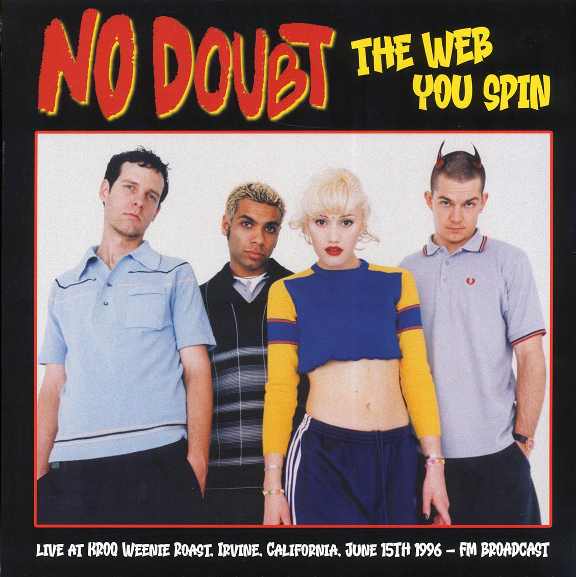 No Doubt - The Web You Spin: Live At KROZ Weenie Roast, Irvine, California, June 15th 1996