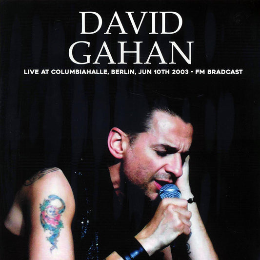 Dave Gahan - Live At Columbiahalle, Berlin, June 10th 2003